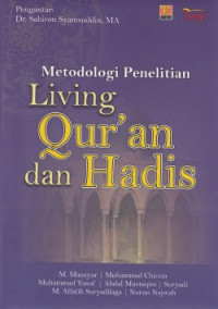 Metodologi penelitian living qur'an dan hadis