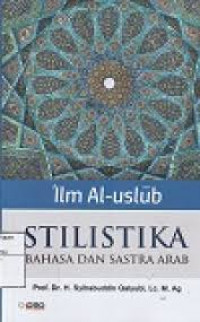 Stilistika ; bahasa dan Sastra Arab